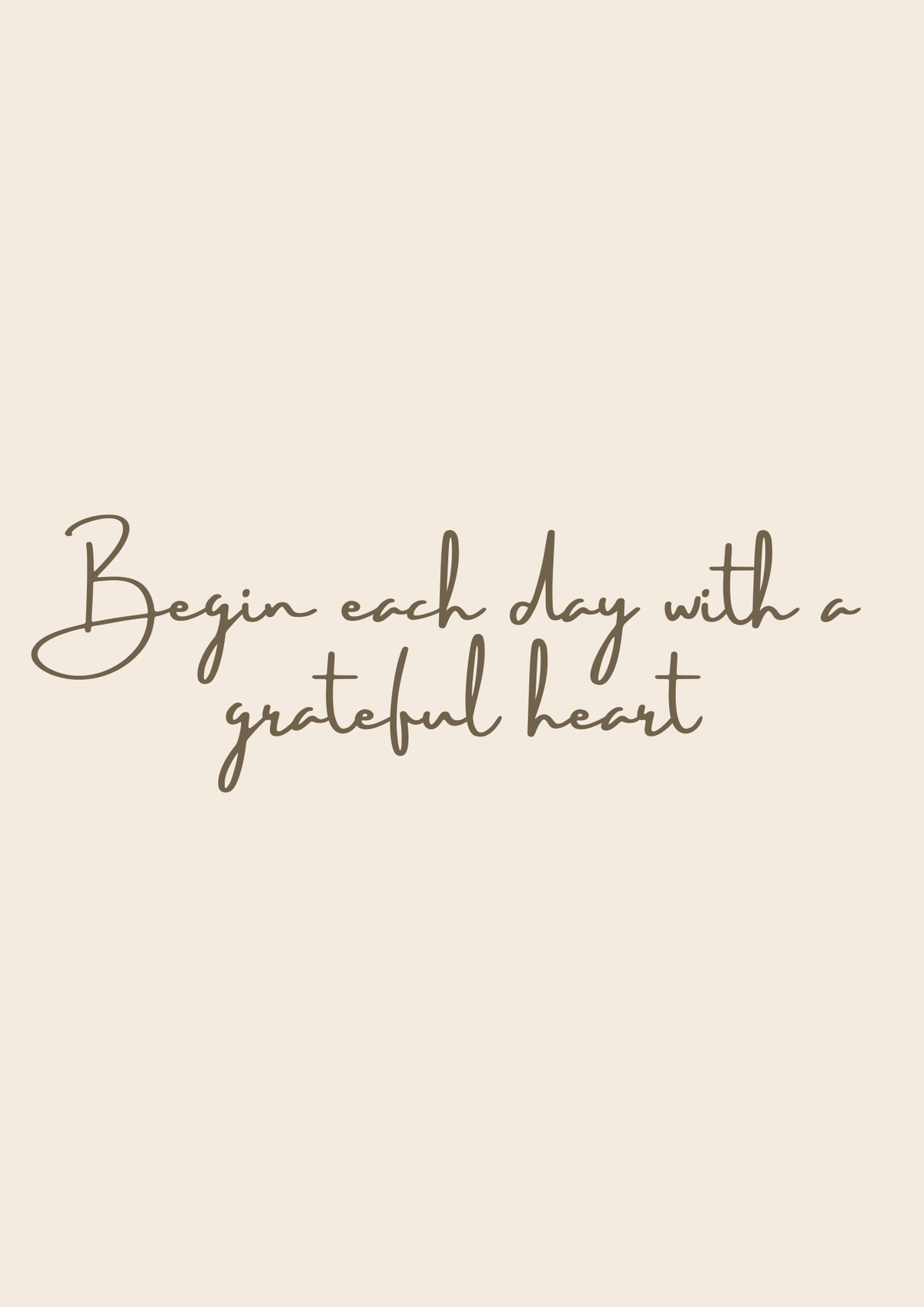 Begin Each Day With A Grateful Heart Typography Print